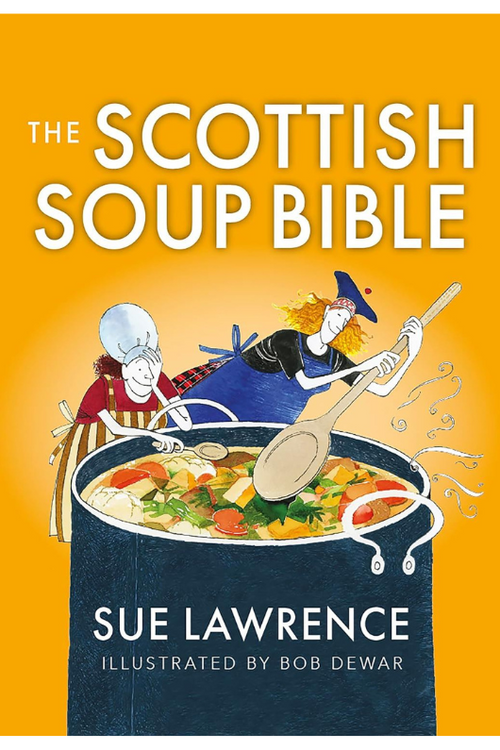 An image of the book The Scottish Soup Bible by Sue Lawrence.