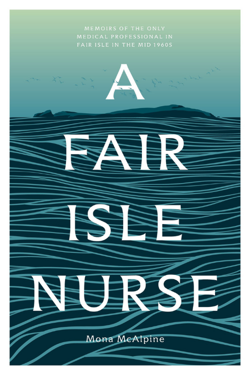 An image of the book A Fair Isle Nurse by Mona McAlpine.